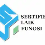 Pentingnya Sertifikat Laik Fungsi dalam Menjamin Keamanan dan Kelayakan Bangunan